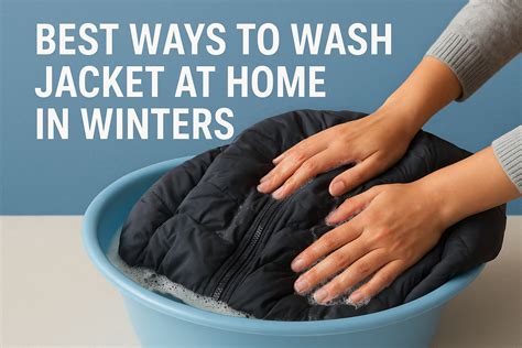 Best Ways to Wash a Jacket at Home in Winters
