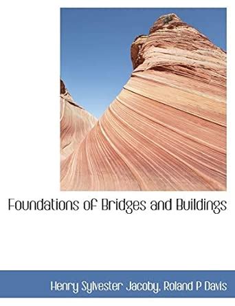 Buy Foundations of Bridges and Buildings Book Online at Low Prices in ...
