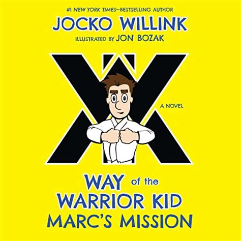 Marc's Mission: Way of the Warrior Kid, Book 2 (Audio Download): Jocko ...