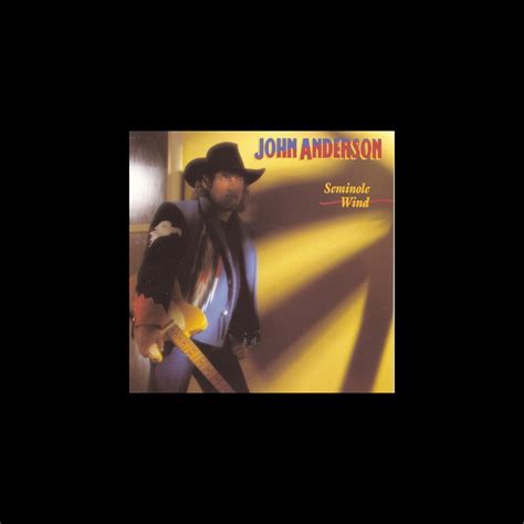 ‎Seminole Wind - Album by John Anderson - Apple Music