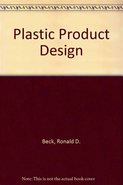 Plastic Product Design : Beck, Ronald D.: Amazon.in: Books