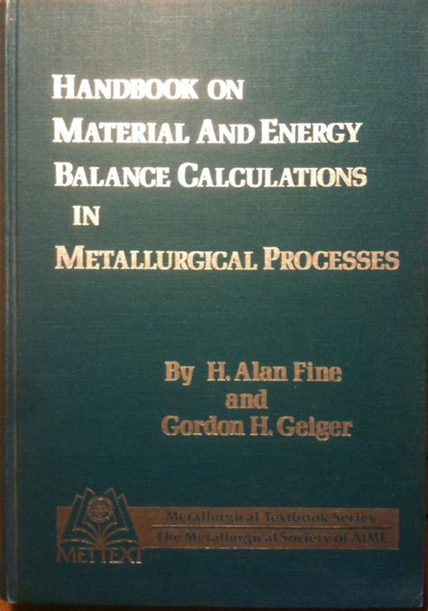 Handbook on Material and Energy Balance Calculations in Metallurgical ...
