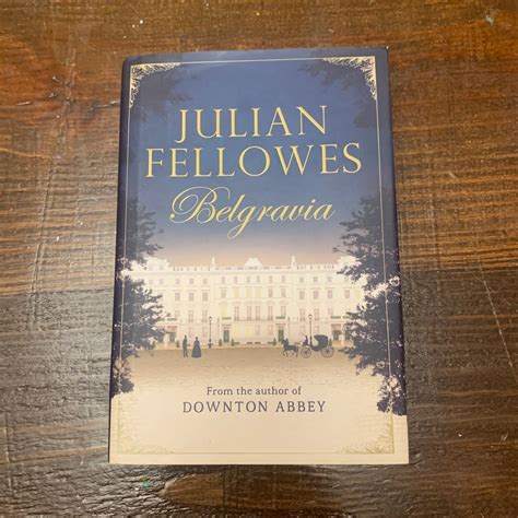 Julian Fellowes's Belgravia by Julian Fellowes