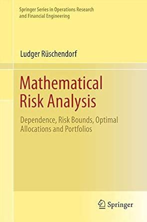Buy Mathematical Risk Analysis: Dependence, Risk Bounds, Optimal ...