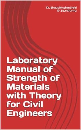 Laboratory Manual of Strength of Materials with Theory for Civil ...