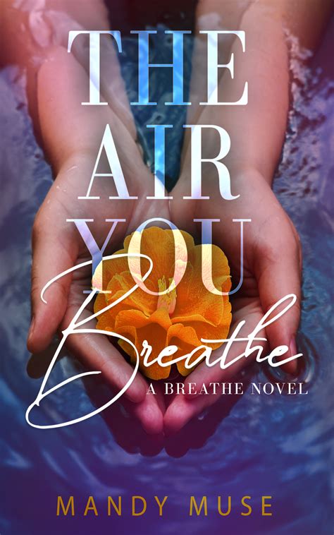 The Air You Breathe by Mandy Muse | Goodreads