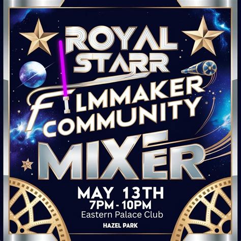 Royal Starr Filmmaker Mixer – May the Films Be With You, Eastern Palace ...