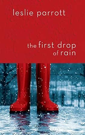 The First Drop of Rain eBook : Parrott, Leslie: Amazon.in: Kindle Store