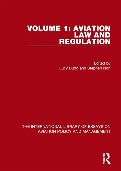 Buy Aviation Law and Regulation: 1 (The International Library of Essays ...