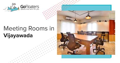 Meeting Rooms in Vijayawada | Meeting Spaces in Vijayawada | GoFloaters