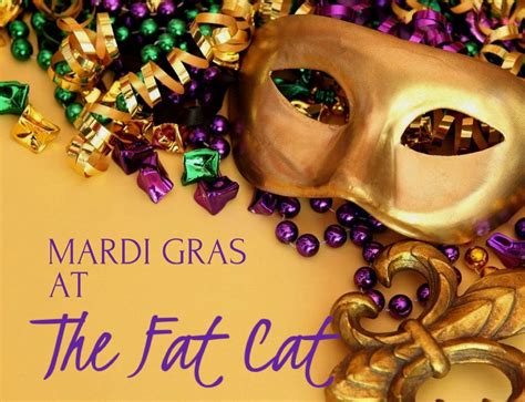 FAT TUESDAY Mardi Gras Celebration at the FAT CAT! , 301 Main St ...