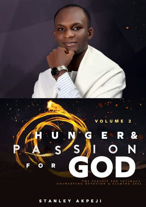 HUNGER AND PASSION FOR GOD- VOL 2: The Pursuit for Intimacy, Unswerving ...