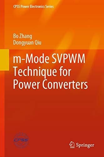 m-Mode SVPWM Technique for Power Converters (CPSS Power Electronics ...