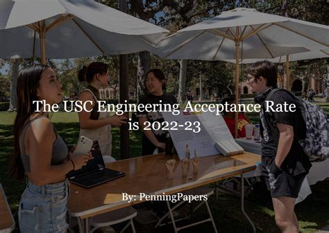USC Engineering Acceptance Rate for 2022-23 - PenningPapers