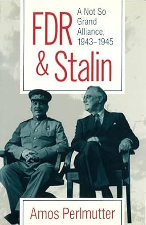 Buy FDR and Stalin: A Not So Grand Alliance, 1943-45 Book Online at Low ...
