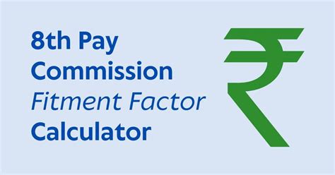 8th Pay Commission Fitment Factor Calculator