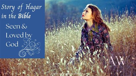 Story of Hagar in the Bible: Seen & Loved by God - A Women After God's ...