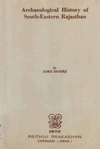 Archaeological History of South-Eastern Rajasthan (An Old and Rare Book ...