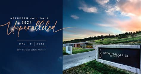 Aberdeen Hall Gala 2024 - Unparalleled, 50th Parallel Estate Winery ...