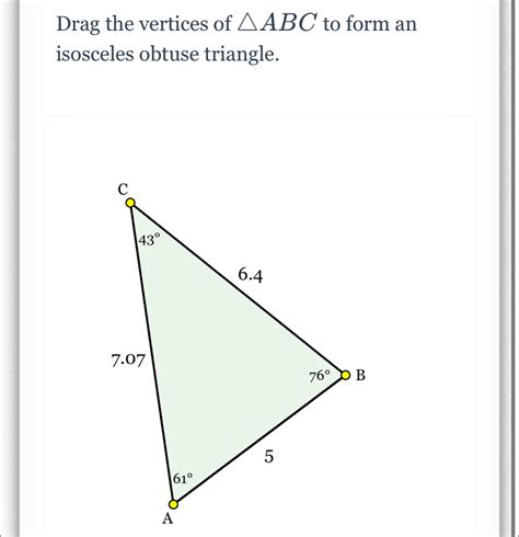 Solved: Drag the vertices of ABC to form an isosceles obtuse triangle. [Math]