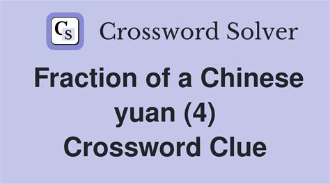 Fraction of a Chinese yuan (4) - Crossword Clue Answers - Crossword Solver