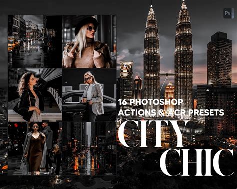 16 Photoshop Actions, City Chic Ps Action, Moody Urban ACR Preset, Town ...
