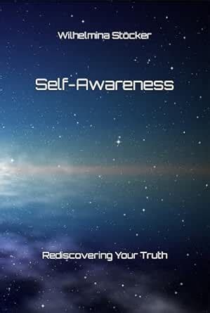 Self-Awareness: Rediscovering Your Truth eBook : Stocker, Wilhelmina ...