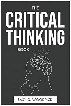 Buy The Critical Thinking Book Book Online at Low Prices in India | The ...