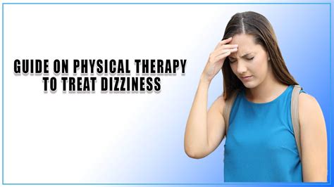 Complete Guide on Physical Therapy to Treat Dizziness – Oklahoma Physical Therapy