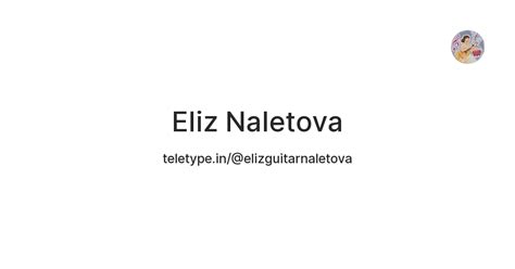 Eliz Naletova — Teletype