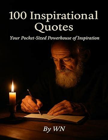 100 Inspirational Quotes: Your Pocket-Sized Powerhouse of Inspiration ...