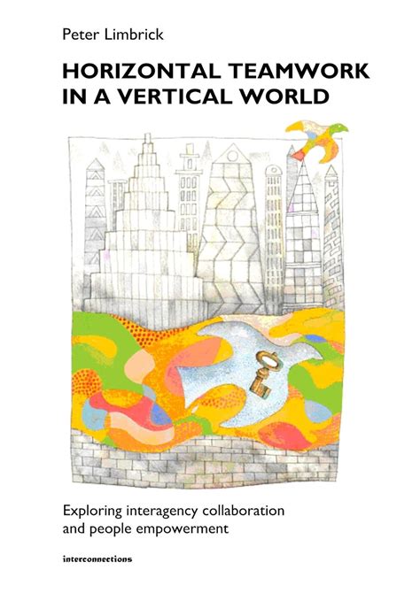 Buy Horizontal Teamwork in a Vertical World: Exploring Interagency ...
