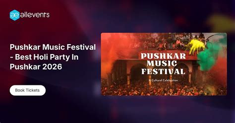 Pushkar Music Festival - Best Holi Party In Pushkar 2026 Tickets ...