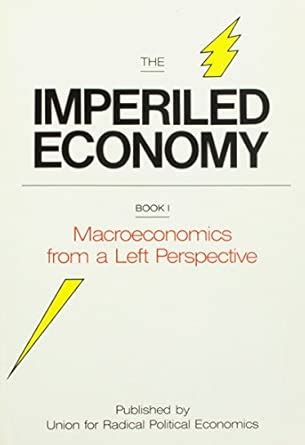 Buy Imperiled Economy I: Macroeconomics from a Left Perspective Book ...