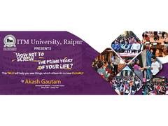 ITM University, Raipur, Organized an interactive session to support ...