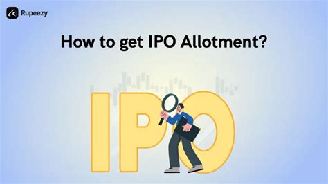 How to Get IPO Allotment Easily – Tips and Tricks | Rupeezy