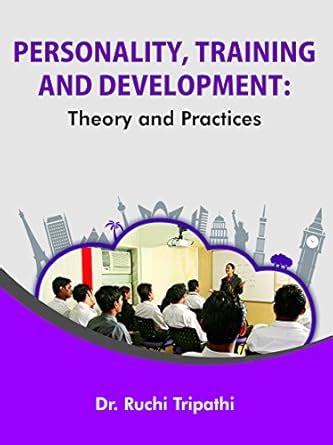 PERSONALITY, TRANING AND DEVELOPMENT : THEORY AND PRACTICE : Tripathi ...