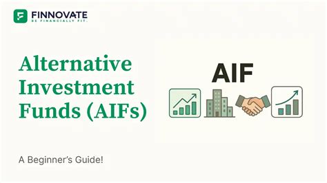 Alternative Investment Funds (AIFs) in India - Beginner’s Guide, Types ...