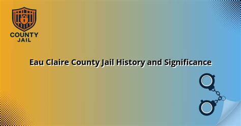 Eau Claire County Jail History and Significance