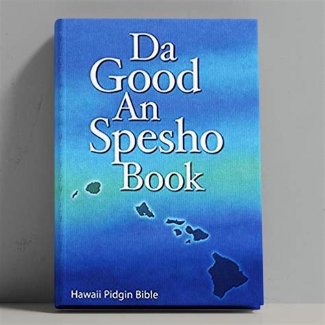 Countere Magazine | Did you know? This Hawaiian Pidgin Bible took over ...