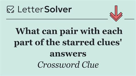 What can pair with each part of the starred clues' answers Crossword ...