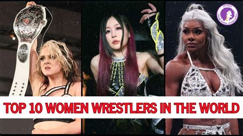 Top 10 Women Wrestler in The World: The Ultimate Power Rankings! - SheNewz: Strong Women, Strong ...