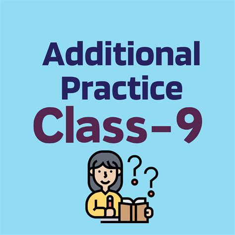 Class 9 : Additional Practice - NCERT Solutions, Notes, MCQs 2026-2027