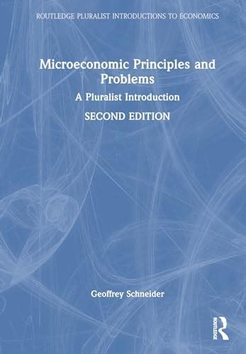 Buy Microeconomic Principles and Problems: A Pluralist Introduction ...