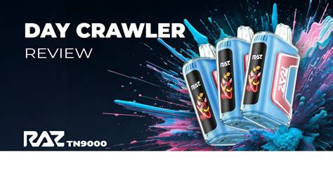 Day Crawler RAZ TN9000: A Flavorful Adventure From RAZ Vapes