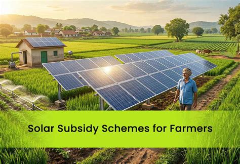 Solar Subsidy Schemes for Farmers in India: Benefits and Implementation ...