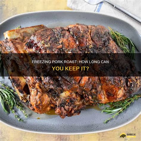 Freezing Pork Roast: How Long Can You Keep It? | ShunGrill