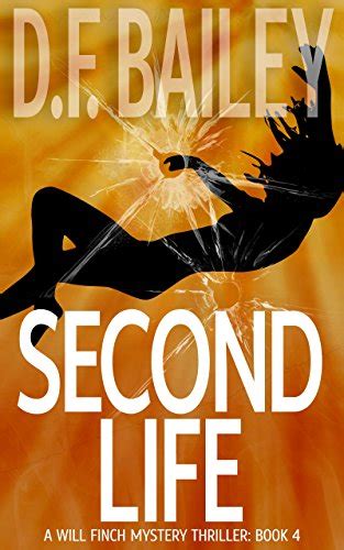 Second Life (Will Finch Mystery Thriller Series Book 4) eBook : Bailey ...
