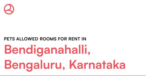 Bendiganahalli, Bengaluru, Karnataka Pets allowed r... – Roomies.co.in