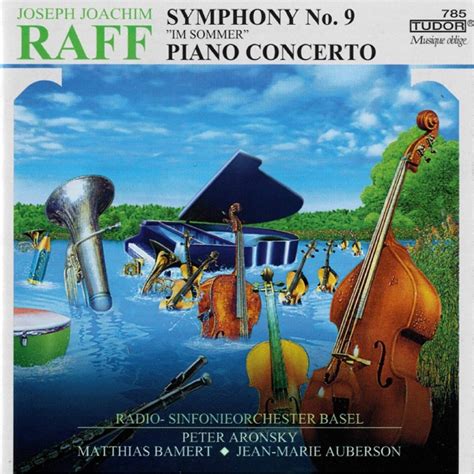 ‎Radio-Sinfonieorchester BaselのRaff: Symphony No. 9 in E Minor, Op. 208 ...